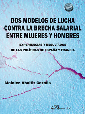 cover image of Dos modelos de lucha contra la brecha salarial entre mujeres y hombres